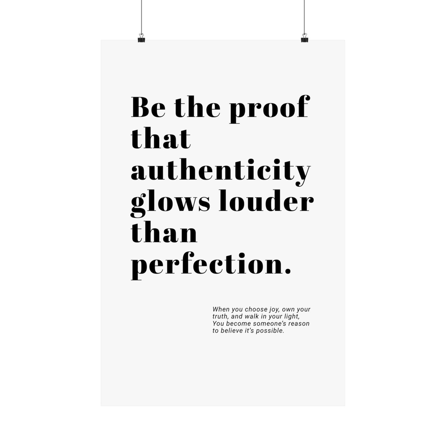 Authenticity Glows Louder| Printed Wall Art | Delivered to Your Door