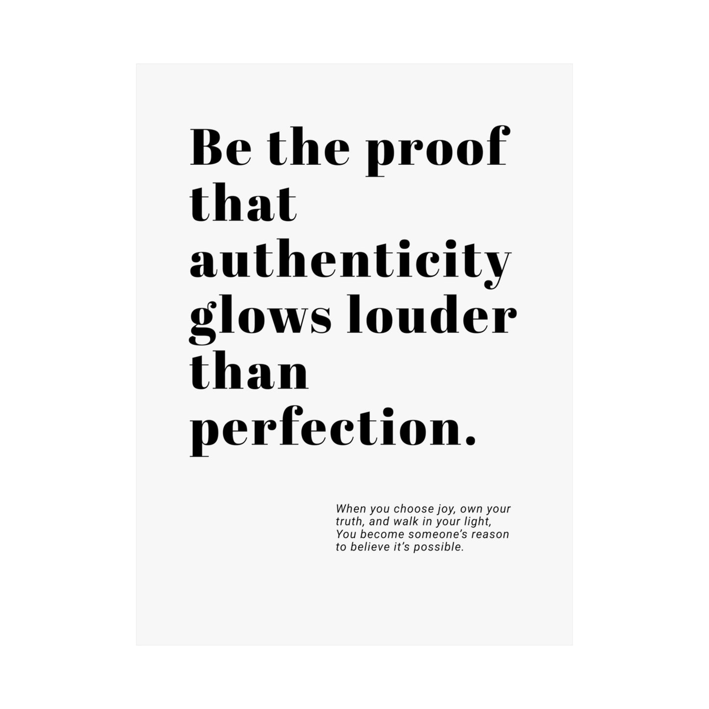 Authenticity Glows Louder| Printed Wall Art | Delivered to Your Door