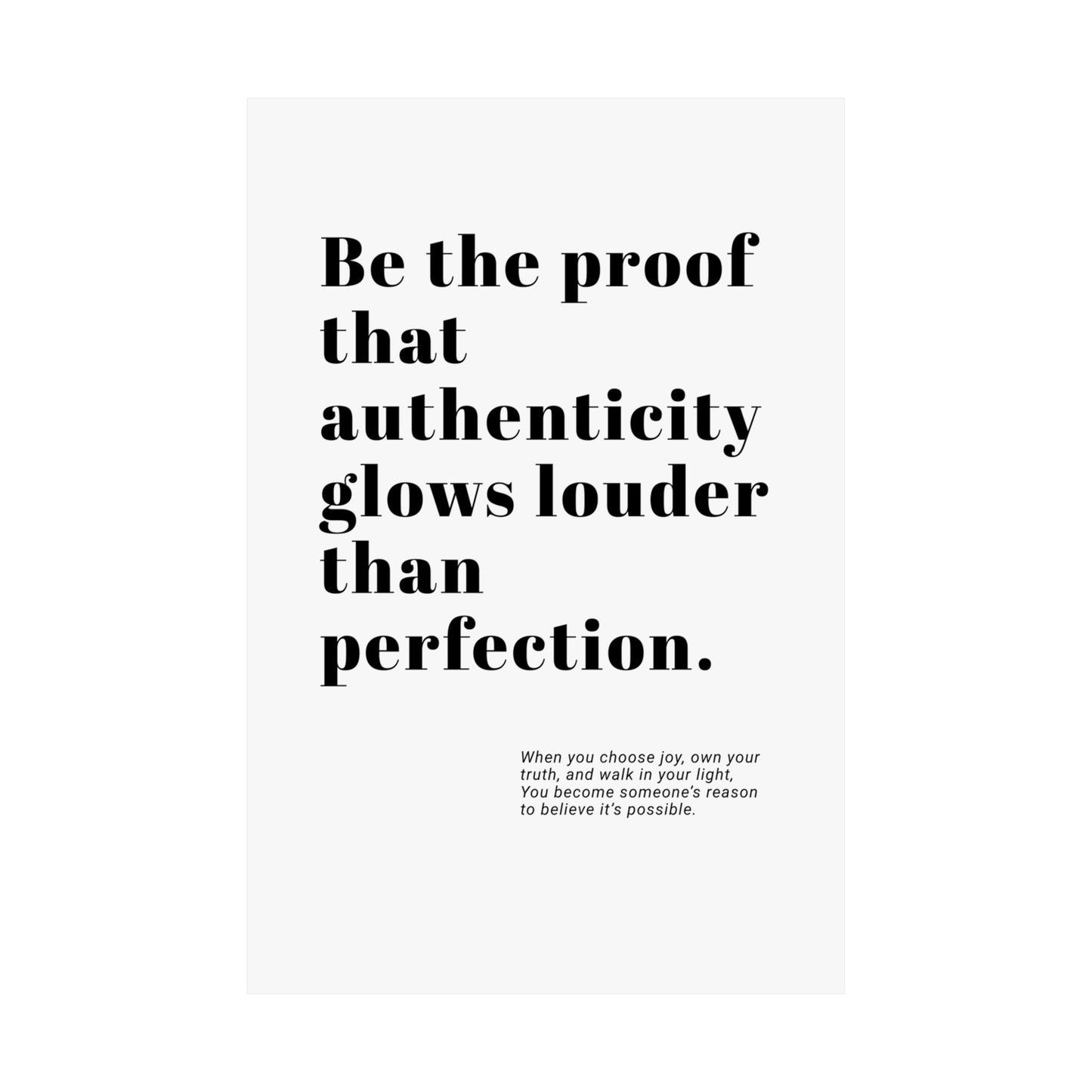 Authenticity Glows Louder| Printed Wall Art | Delivered to Your Door