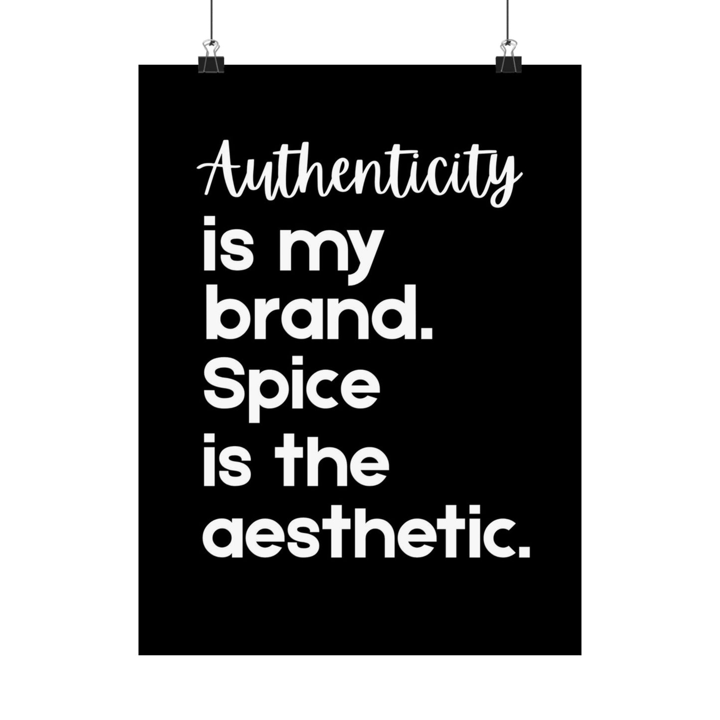 Authenticity is my Brand - Printed Wall Art | Delivered to Your Door
