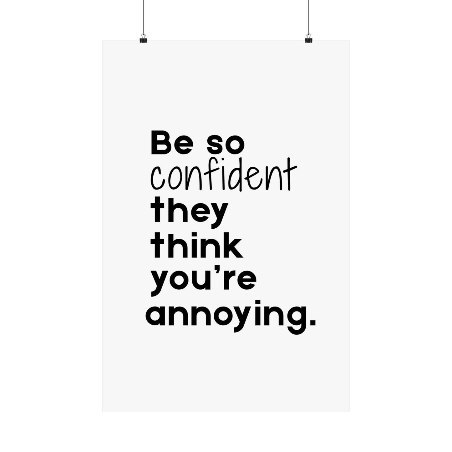 Be so Confident- Printed Wall Art | Delivered to Your Door