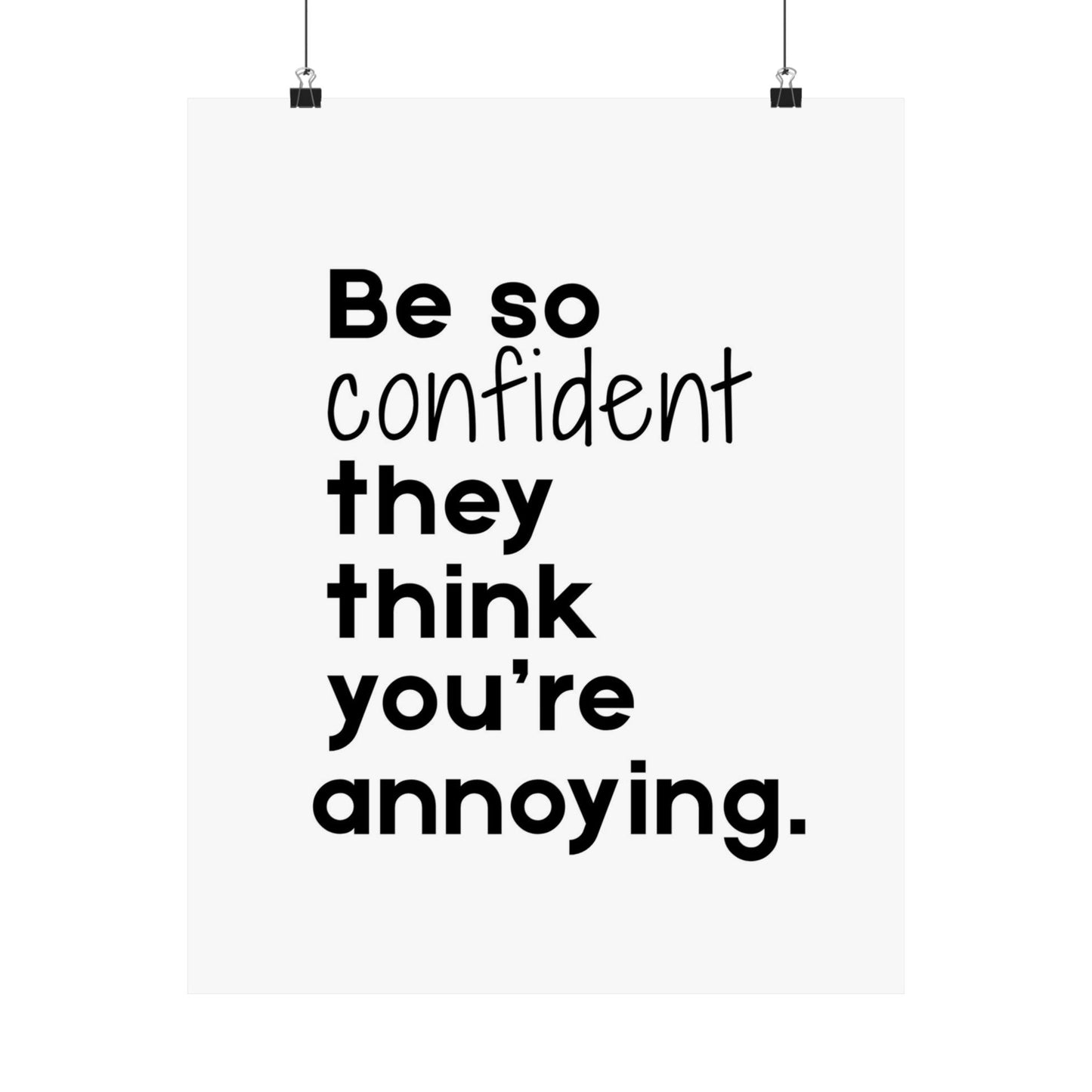 Be so Confident- Printed Wall Art | Delivered to Your Door