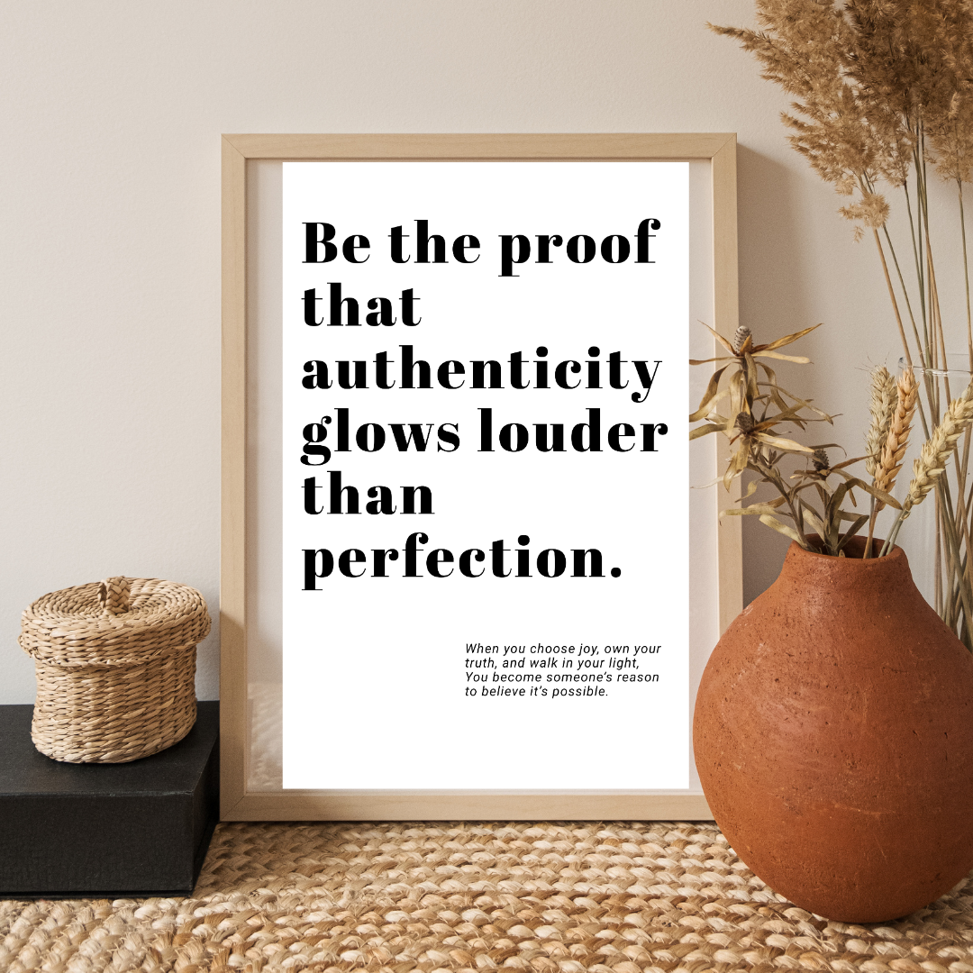 Authenticity Glows Louder- Printable Poster | Instant Digital Download