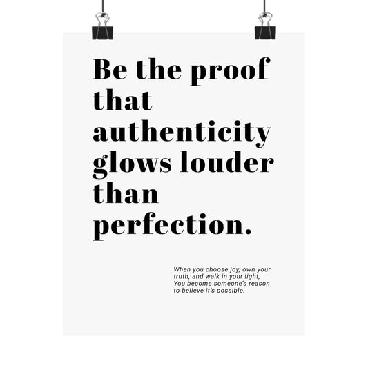 Authenticity Glows Louder| Printed Wall Art | Delivered to Your Door